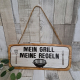 Holz Schild &quote;Mein Grill Meine Regeln&quote;